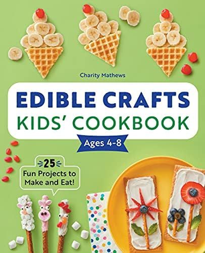 Edible Crafts Kids' Cookbook Ages 4-8: 25 Fun Projects to Make and Eat!    Paperback – Septembe... | Amazon (US)