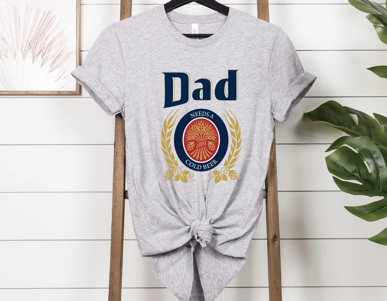 Dad Needs A Cold Beer Shirt, Dad Shirt, Dad Beer Shirt, Funny Dad Shirt, Father's Day Gift Shirt,... | Etsy (US)