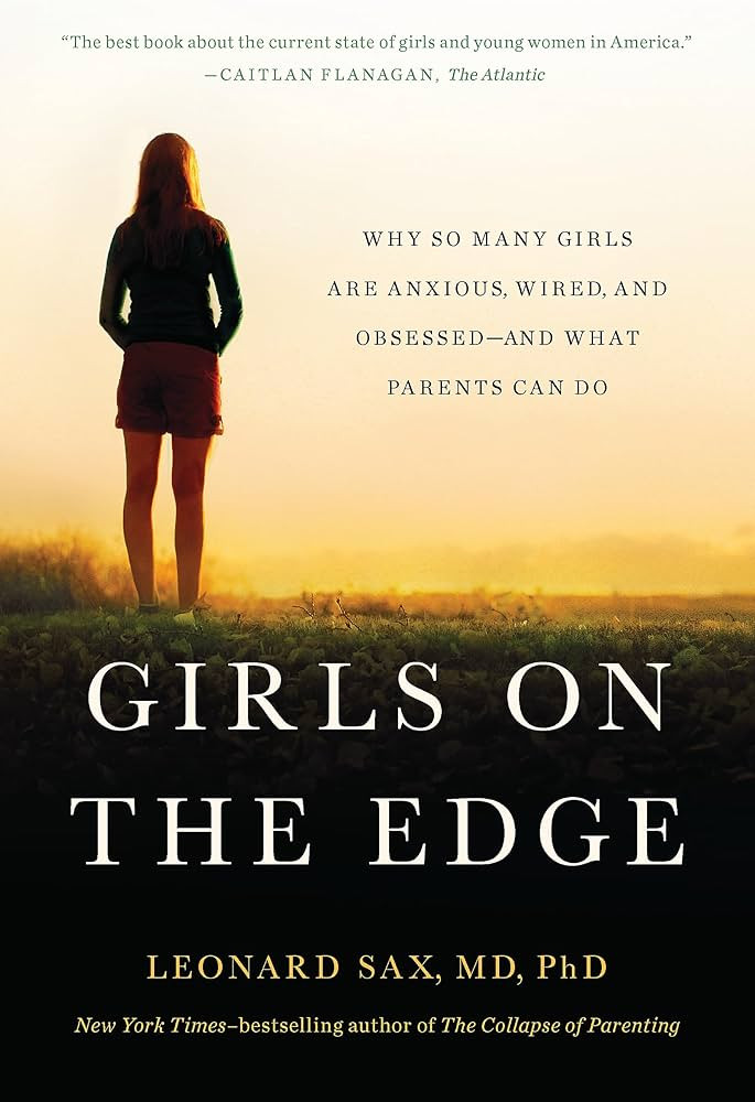 Girls on the Edge: Why So Many Girls Are Anxious, Wired, and Obsessed--And What Parents Can Do | Amazon (US)
