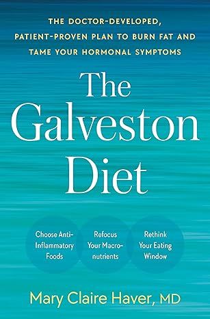The Galveston Diet: The Doctor-Developed, Patient-Proven Plan to Burn Fat and Tame Your Hormonal ... | Amazon (US)