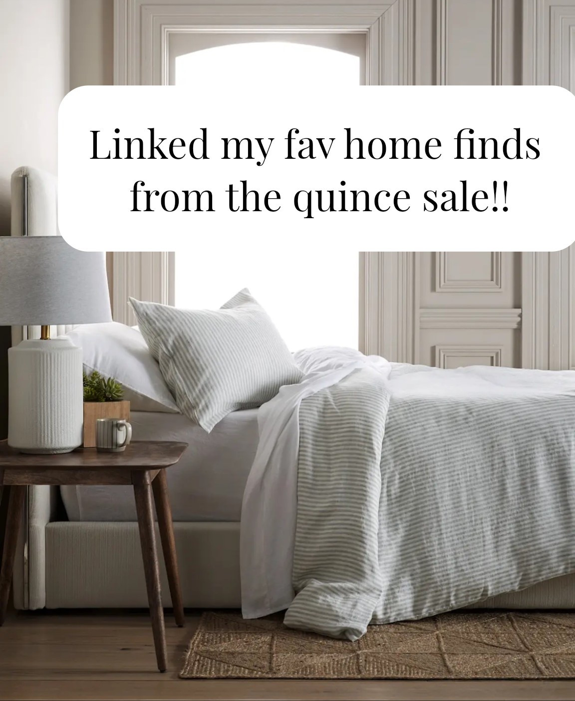 Day 1 of the quince insider deals! Linked this gorgeous European linen bedding and some of my other fav home finds!!

Home decor, bedding, comforter, couch, sectional, wool rug, home, living room, area rug, nursery, primary bedroom, guest bedroom, summer bedding, European linen bedding, spring decor, summer decor, modern home, headboards, beds, neutral home decor 

#LTKHome #LTKSaleAlert