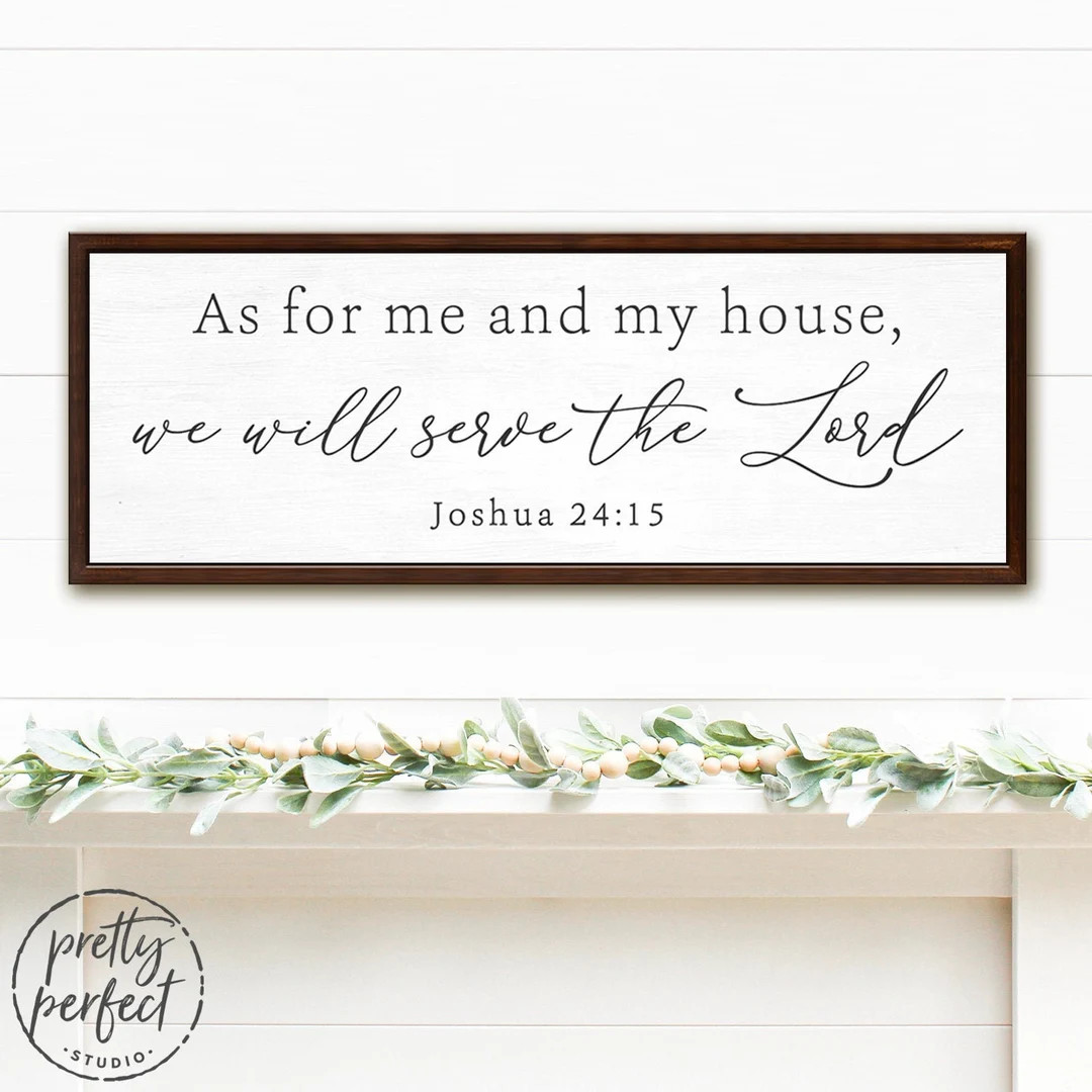 Joshua 24:15 Sign  as for Me and My House We Will Serve the - Etsy | Etsy (US)
