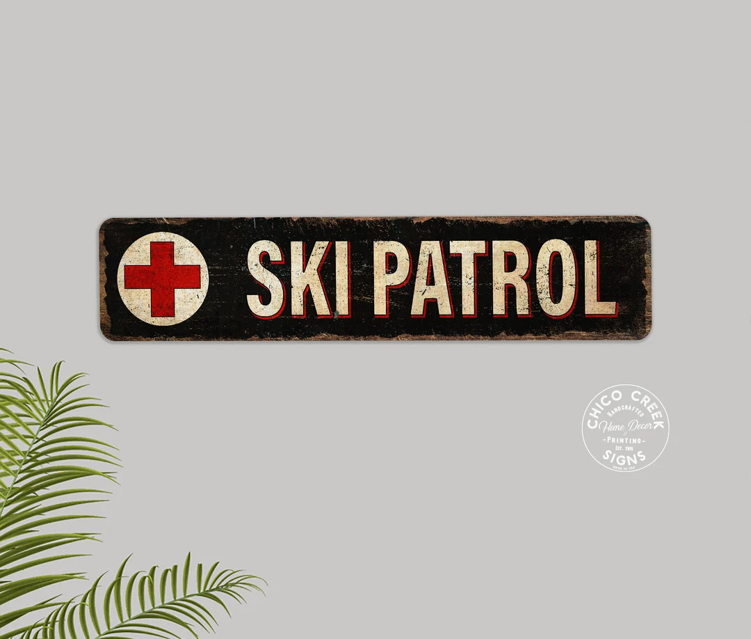 Ski Patrol Decor Sign Ski Sign Resort Mountain Snow Decor Snowboard Sport Family Room Gift Sign 1... | Etsy (US)