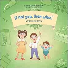 We’re Going Green! | If Not You, Then Who? Series | Teaches Young Readers 4-8 How Curiosity, Pa... | Amazon (US)