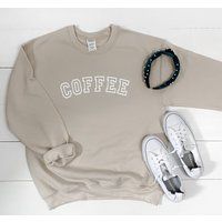 Coffee Graphic Sweatshirt | Curved Letters Varsity Lettering Caffeine Coffee Lover Need My Simple Ta | Etsy (US)