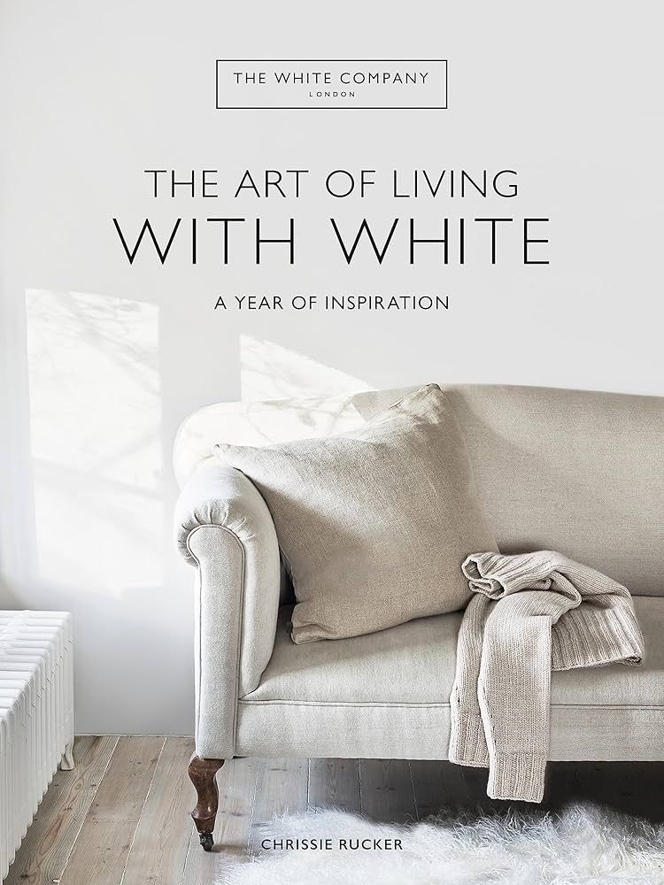 The White Company The Art of Living with White: A Year of Inspiration | Amazon (DE)