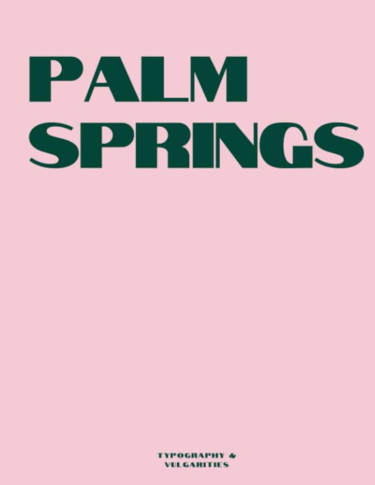 Palm Springs: The Coffee Table Book (Pink Edition) (The Cities & States Collection) | Amazon (US)