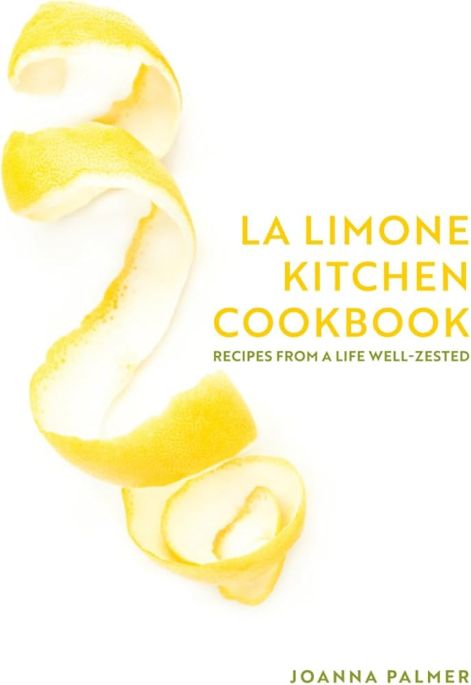 La Limone Kitchen Cookbook: Recipes From a Life Well-Zested | Amazon (US)