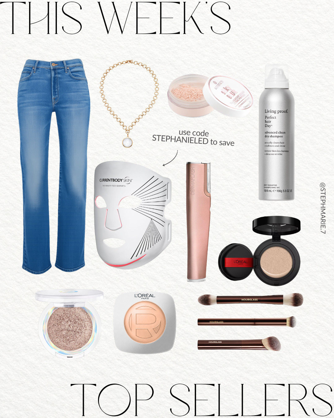 This week’s top sellers are here! A fun mix of skincare, makeup, hair favorites, and one pair of jeans that has been flying off the shelves.

If you've been thinking about investing in the CurrentBody LED Mask, now is the perfect time. It's one of my favorite beauty tools for healthier-looking, glowing skin, and you can use code STEPHANIELED to save. I also can't recommend the DERMAFLASH Luxe+ enough for removing peach fuzz and creating the smoothest base for makeup.

The Living Proof Dry Shampoo, Colleen Rothschild Honey Vanilla Body Butter, and these gorgeous makeup favorites continue to be staples in my routine. And if you've had your eye on these flattering jeans, they're part of the Nordstrom Anniversary Sale and are such a great buy while they're still discounted. 

 #LTKSeasonal #LTKSaleAlert #LTKBeauty