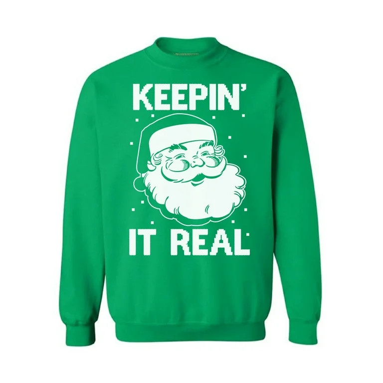 Awkward Styles Keepin' It Real Christmas Sweatshirt Funny Santa Christmas Sweatshirt for Men for ... | Walmart (US)