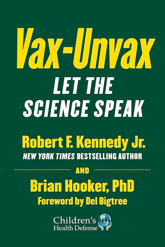Vax-Unvax: Let the Science Speak (Children’s Health Defense) | Amazon (US)