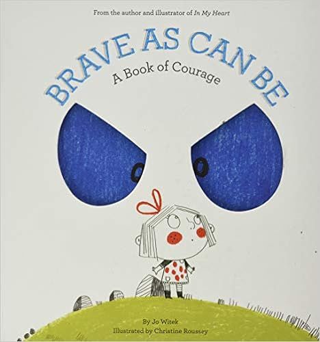 Brave As Can Be: A Book of Courage (Growing Hearts)    Hardcover – Picture Book, September 8, 2... | Amazon (US)