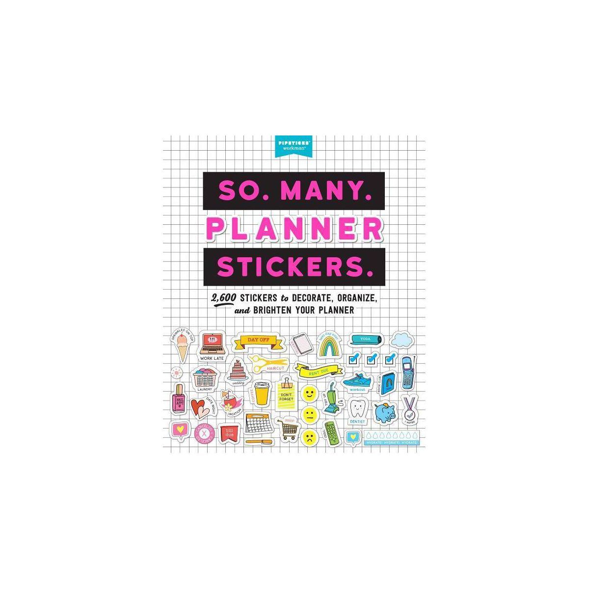 So. Many. Planner Stickers. - (Pipsticks+workman) (Paperback) | Target