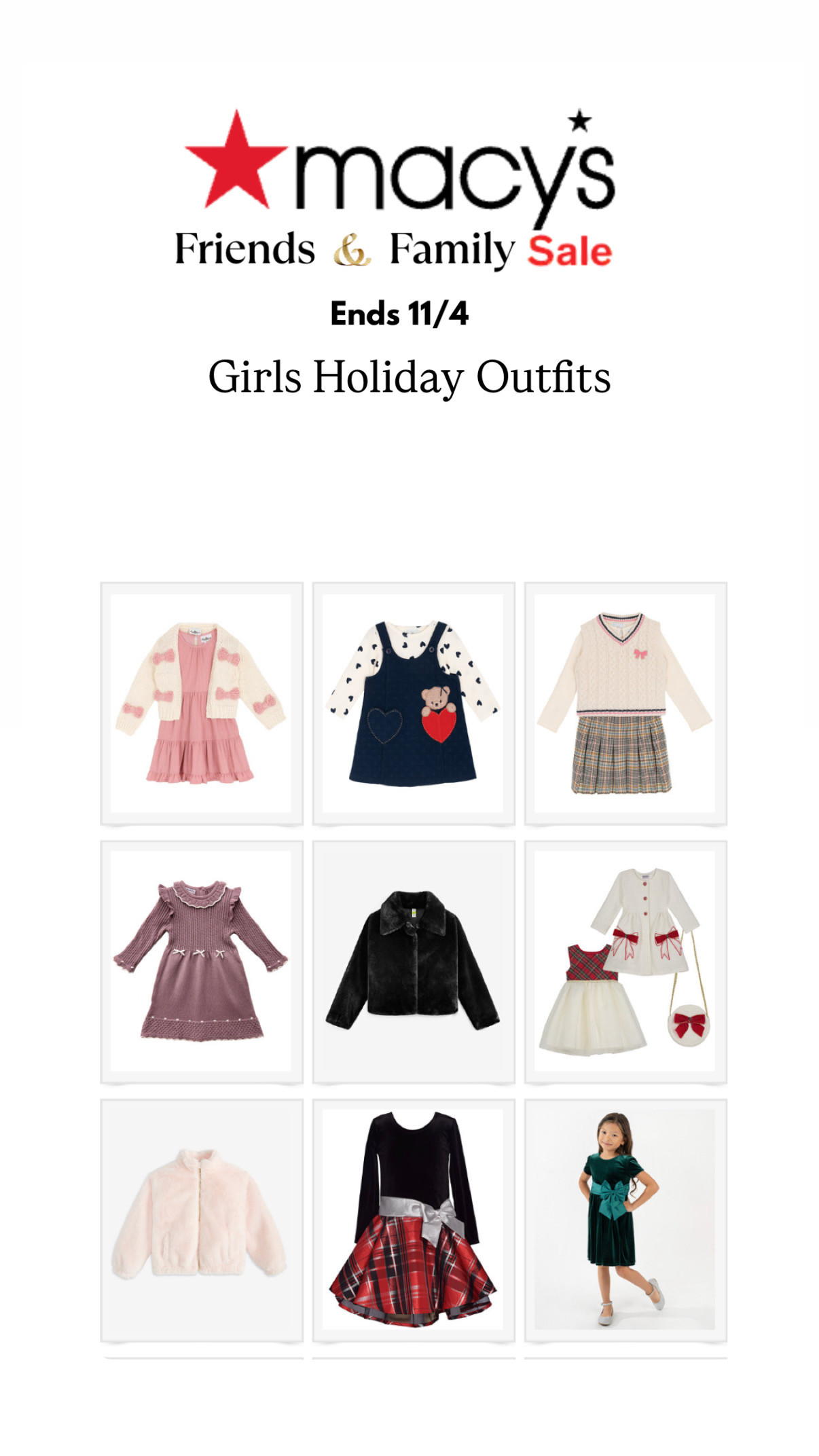 Macy’s Friends & Family | Festive Holiday Outfit for Girls ✨ Holiday sparkle is in full swing! 💃🎁 We found the cutest girls’ holiday outfit at Macy’s Friends & Family sale - think cozy velvet, tulle twirl skirts, and little-star details that make every moment picture-perfect. Perfect for Christmas parties, family photos, or holiday brunches! #MacysStyle #MacysFinds #MacysFriendsAndFamily #HolidayOutfit #GirlsFashion #HolidayStyle #KidsOOTD #MiniStyle #ChristmasOutfit #FestiveSeason #HolidayLookbook #FamilyPhotos #LTKSale #Holiday2025 #WinterWardrobe #MomLifeStyle #AshandAaira

“Macy’s Friends & Family Girls Holiday Outfit Sale 2025”

“Best Girls Holiday Outfit Deals at Macy’s Friends & Family 2025”

“Girls’ Holiday Outfit Inspiration + Macy’s Friends & Family Event 2025”

“Holiday Dresses & Outfit Sets for Girls at Macy’s 2025 Friends & Family”

“Macy’s Friends & Family Sale: Top Girls Holiday Looks for 2025”

“Where to Buy Girls’ Holiday Party Outfits 2025 – Macy’s Friends & Family Picks”

“Girls Holiday Outfit Trends 2025: Macy’s Friends & Family Edition”

“Ultimate Guide to Girls’ Holiday Outfits – Macy’s Friends & Family 2025 

 #LTKGiftGuide #LTKHoliday #LTKSaleAlert
