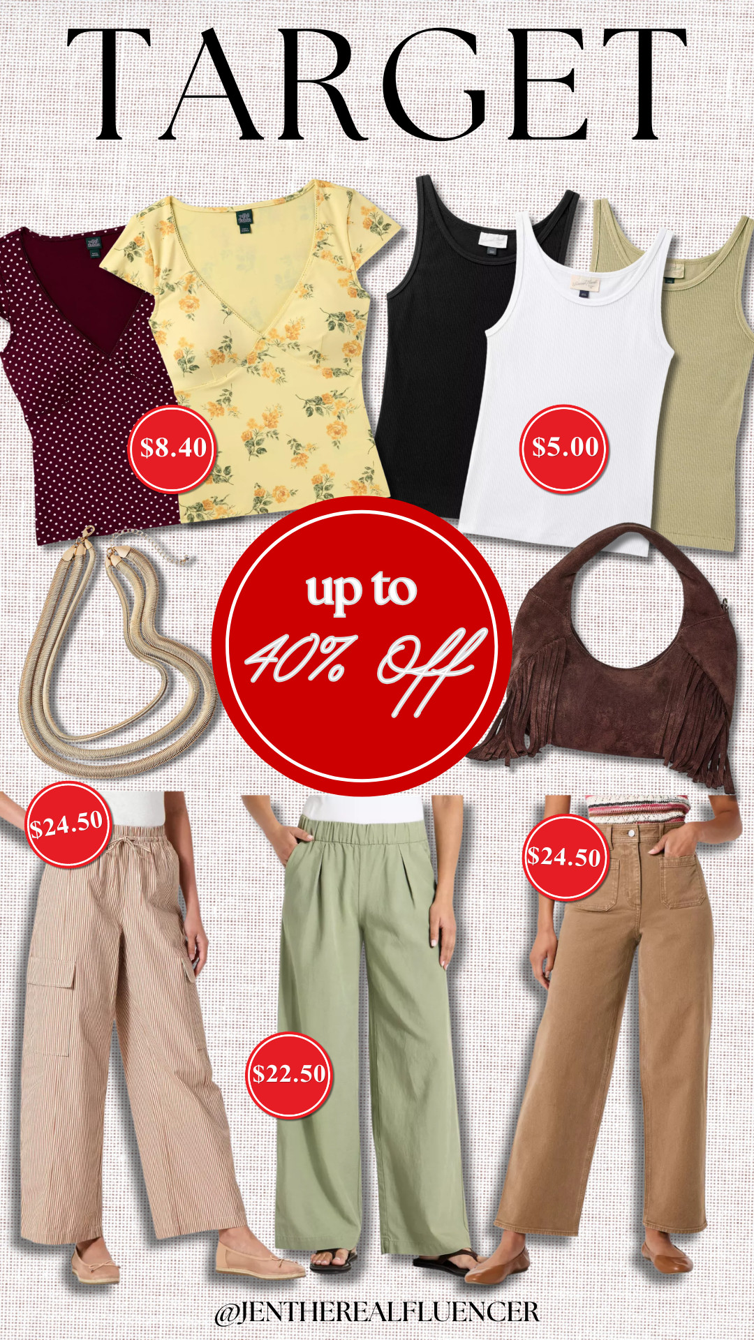 Up To 40% Off TARGET Deals!

WILD FABLE Picot Trim Cap Sleeve T-Shirts (30% off - sizes XXS-4X in 4 colors)

UNIVERSAL THREAD Iconic Scop Neck Tank Tops (38% off - sizes XS-4X in 9 colors)

A NEW DAY Gold Snake Chain Multi-Strand Necklace (20% off)

UNIVERSAL THREAD Brown Soft Fringe Crescent Handbag (35% off - 2 colors)

A NEW DAY Light Brown Front-Tie Striped Cargo Pants (30% off - sizes XS-XXL)

UNIVERSAL THREAD Olive Green Mid-Rise Wide Leg Pull On Pants (30% off - sizes XS-4X, in 2 colors)

UNIVERSAL THREAD Brown Highest-Rise Sailor Straight Jeans (30% off - size 00-30 in 3 colors)

 

 #LTKSaleAlert #LTKWorkwear #LTKTravel