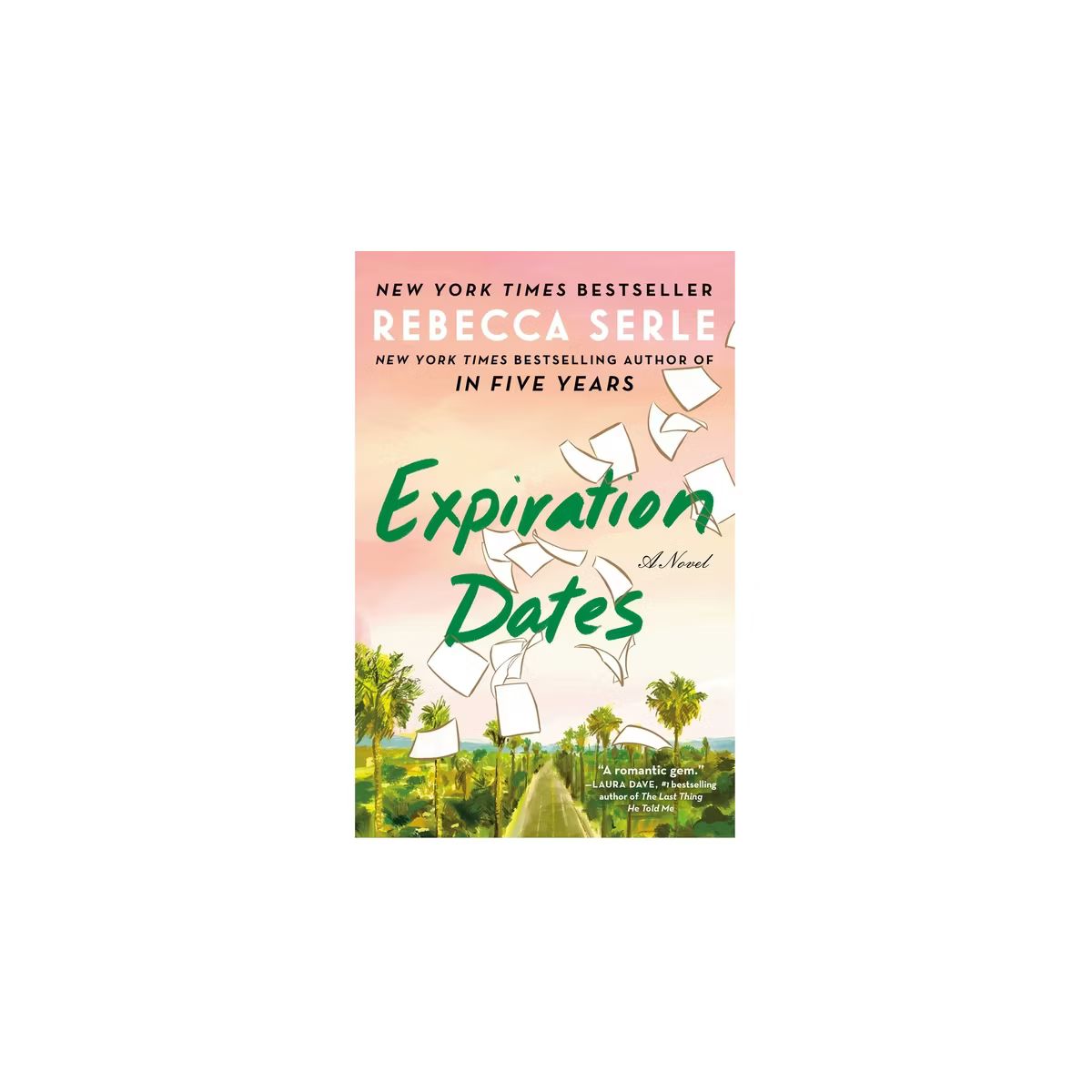 Expiration Dates - by  Rebecca Serle (Hardcover) | Target