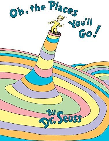 Oh, the Places You'll Go!   | Amazon (US)