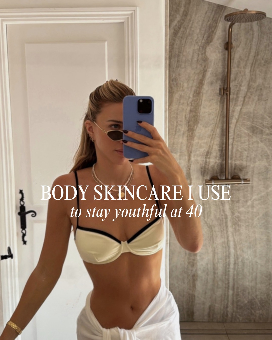 the body skincare routine I wish someone gave me at 30 