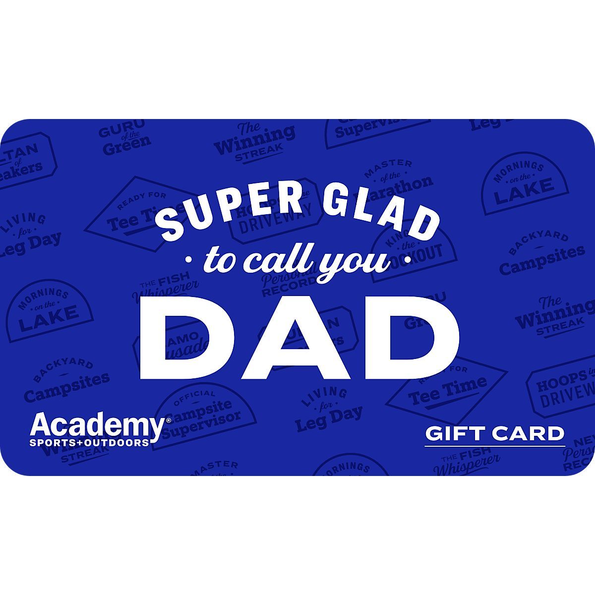 eGift Card - Glad to Call you Dad | Academy | Academy Sports + Outdoors