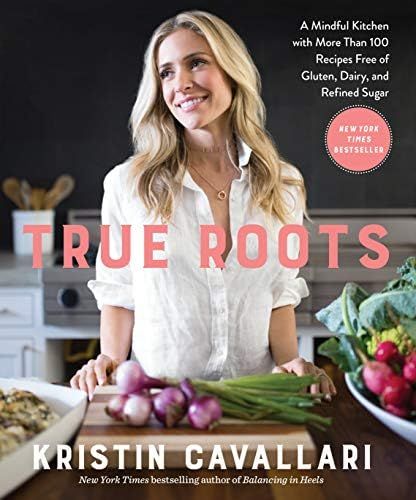 True Roots: A Mindful Kitchen with More Than 100 Recipes Free of Gluten, Dairy, and Refined Sugar... | Amazon (US)