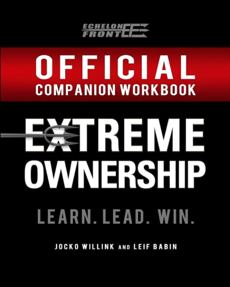 The Official Extreme Ownership Companion Workbook (Echelon Front Leadership Companion Workbooks) | Amazon (US)