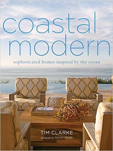 Coastal Modern: Sophisticated Homes Inspired by the Ocean | Amazon (US)