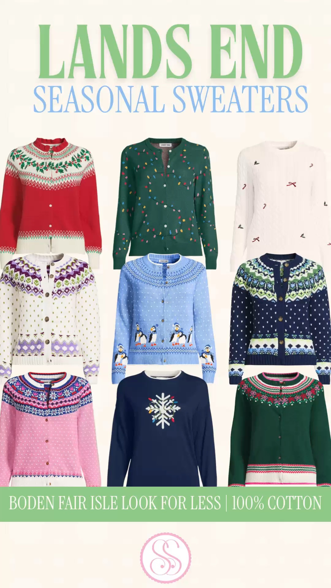 Boden Fair Isle look for less | Lands’ End holiday sweaters | preppy Christmas outfits

The Boden sweater look, with a Lands’ End price tag. Their seasonal sweaters are back, and if you love classic Fair Isle, pretty Christmas cardigans and a little whimsy in your winter wardrobe, there is so much to choose from. 

I own one of these, and it has held up so well. This is where I would spend my money if you want a Christmas sweater you can pull out year after year and still be excited to wear. The quality is a big part of why I keep recommending them.

They’re 100% cotton, with that colorful, traditional knitwear look that always reminds me of Boden. Choose a classic Christmas pattern for December plans or a winter Fair Isle you can keep wearing through January and February. There are both cardigans and pullovers, with plenty of playful options mixed in.

Wear one with dark denim and ballet flats for a holiday lunch, a corduroy skirt and boots for Christmas outings, or ponte pants for festive teacher outfits and casual workdays. A pretty cardigan over a simple dress gives you another holiday outfit using pieces already in your closet.

If your style is preppy, colorful and timeless, these belong on your holiday sweater shortlist. I’ve linked my finds below so you can choose the one you’ll look forward to bringing back out every winter.

Lands’ End Christmas sweaters, Lands’ End holiday sweaters, Boden look for less, Boden inspired sweaters, Fair Isle sweaters women, cotton Fair Isle cardigan, 100% cotton sweaters, Christmas cardigans women, preppy holiday outfits, classic Christmas sweaters, whimsical sweaters, winter sweaters women, colorful knitwear, holiday teacher outfits, Christmas outfit ideas, preppy winter style 

#LTKHoliday #LTKStyleTip #FairIsle #ChristmasSweaters #HolidaySweaters #PreppyStyle #LookForLess

#LTKSeasonal #LTKSaleAlert #LTKOver40