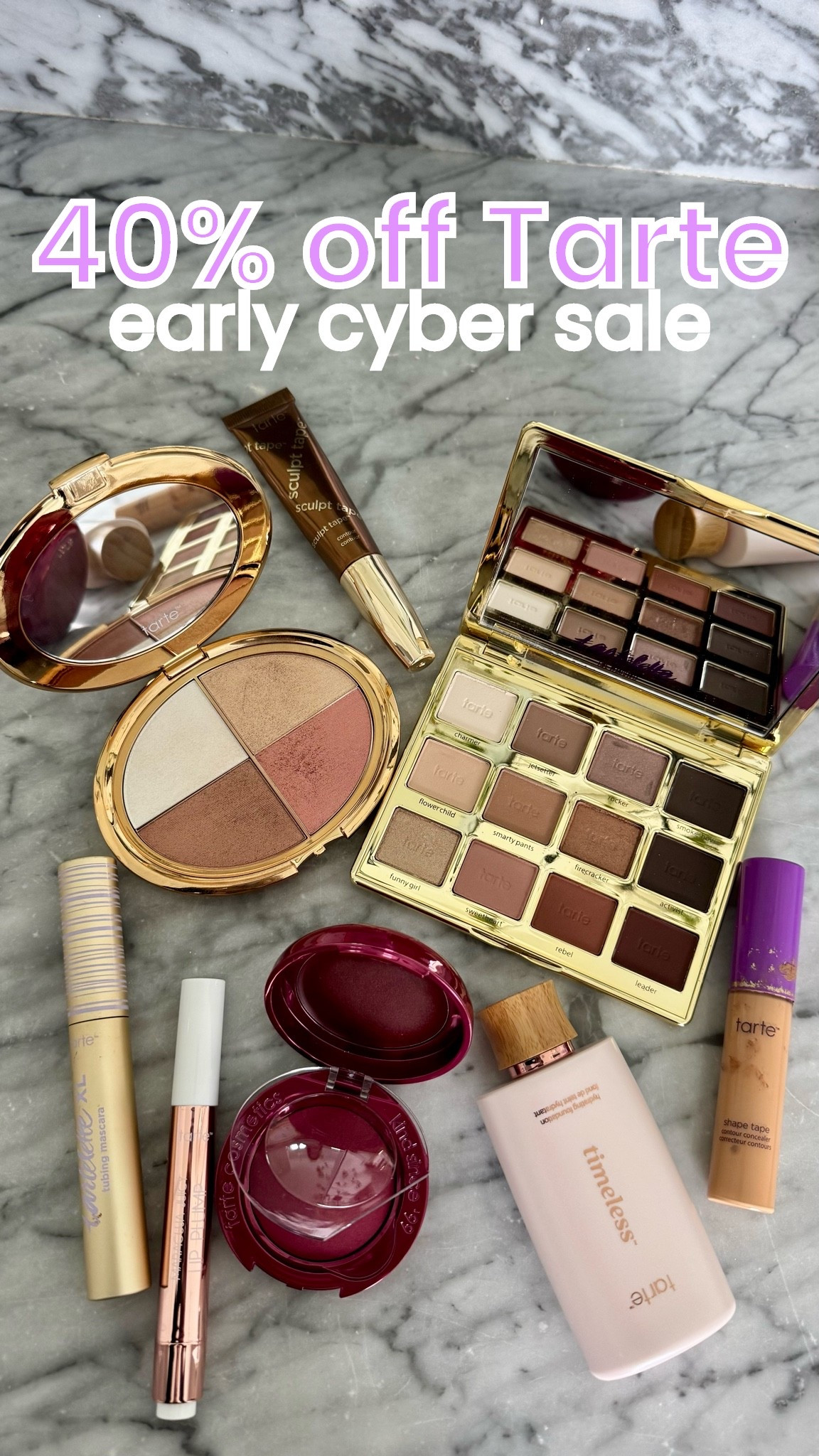 40% off Tarte, almost everything! Code: EARLYCYBER their early cyber preview sale!