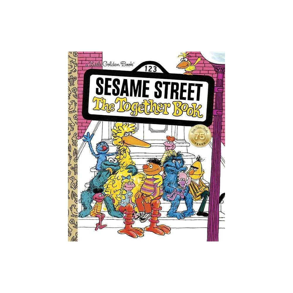 The Together Book (Sesame Street) - (Little Golden Book) by Revena Dwight (Hardcover) | Target