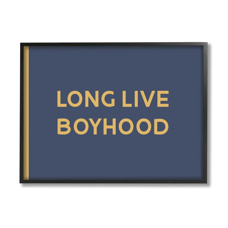 Long Live Boyhood Children's Phrase Bold Art | Wayfair North America