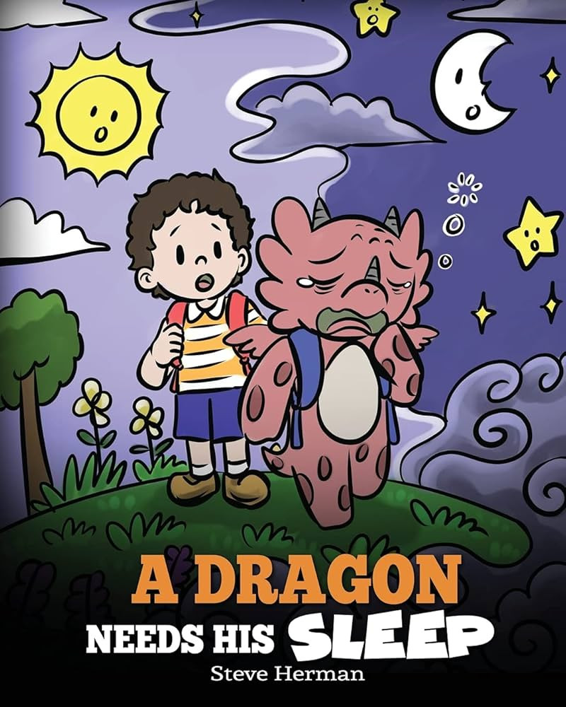 A Dragon Needs His Sleep: A Story About The Importance of A Good Night’s Sleep (My Dragon Books... | Amazon (US)