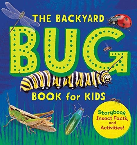 The Backyard Bug Book for Kids: Storybook, Insect Facts, and Activities | Amazon (US)