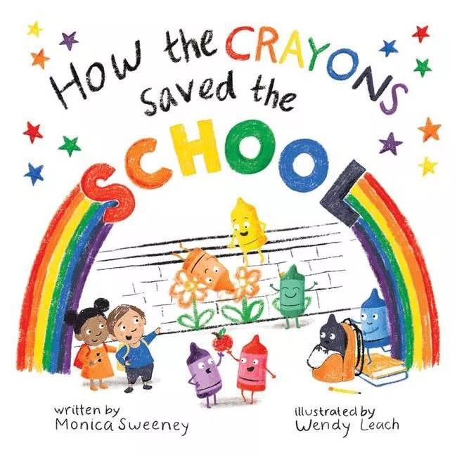 How the Crayons Saved the School - by  Monica Sweeney (Hardcover) | Target