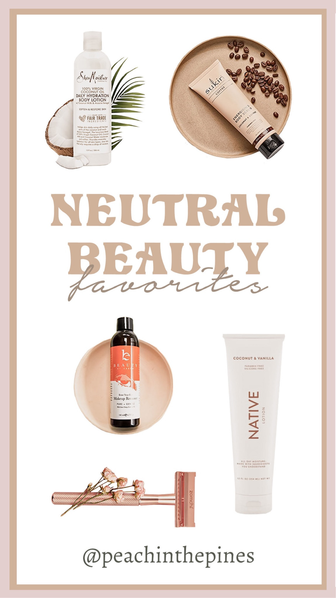 Neutral Beauty Favorites #ltkneutral #neutralbeauty #beautyfinds #neutralhome #beautyfavorites #beautyfaves #bodylotion #organicbeauty
#naturalbeauty  #cleanbeauty

#LTKhome #LTKbeauty #LTKFind