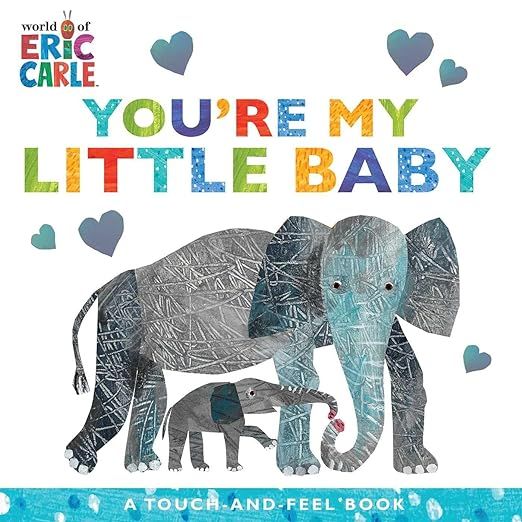 You're My Little Baby: A Touch-and-Feel Book (The World of Eric Carle)     Board book – Touch a... | Amazon (US)