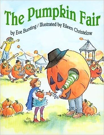 The Pumpkin Fair: Bunting, Eve, Christelow, Christelow, Eileen: 0046442130516: Amazon.com: Books | Amazon (US)