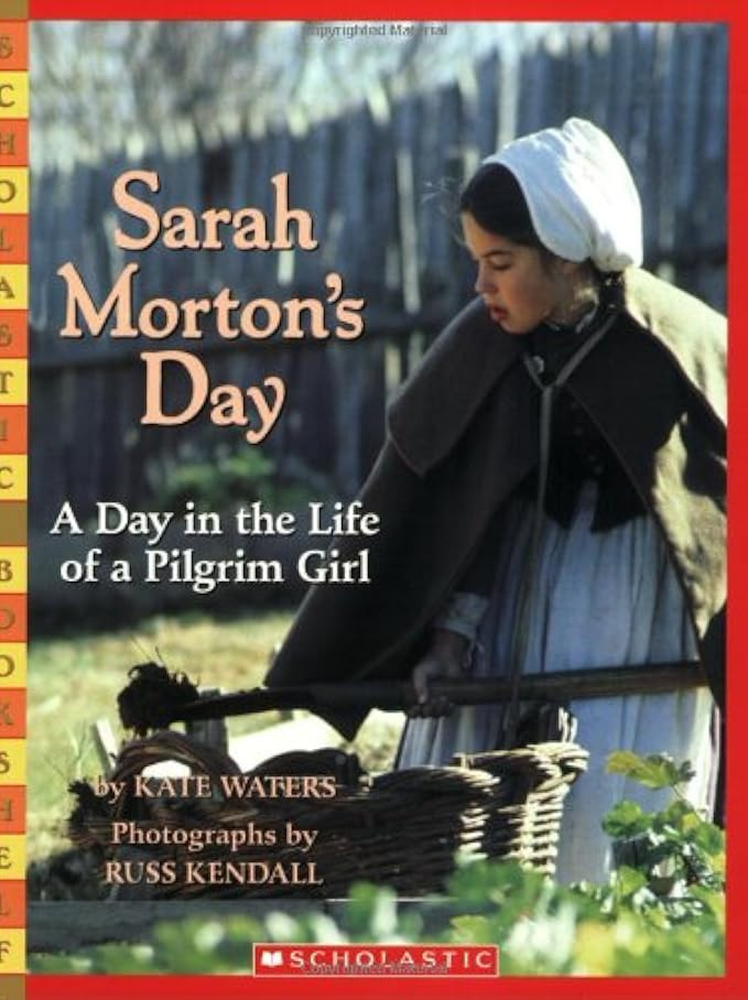 Sarah Morton's Day: A Day in the Life of a Pilgrim Girl (Scholastic Bookshelf) | Amazon (US)