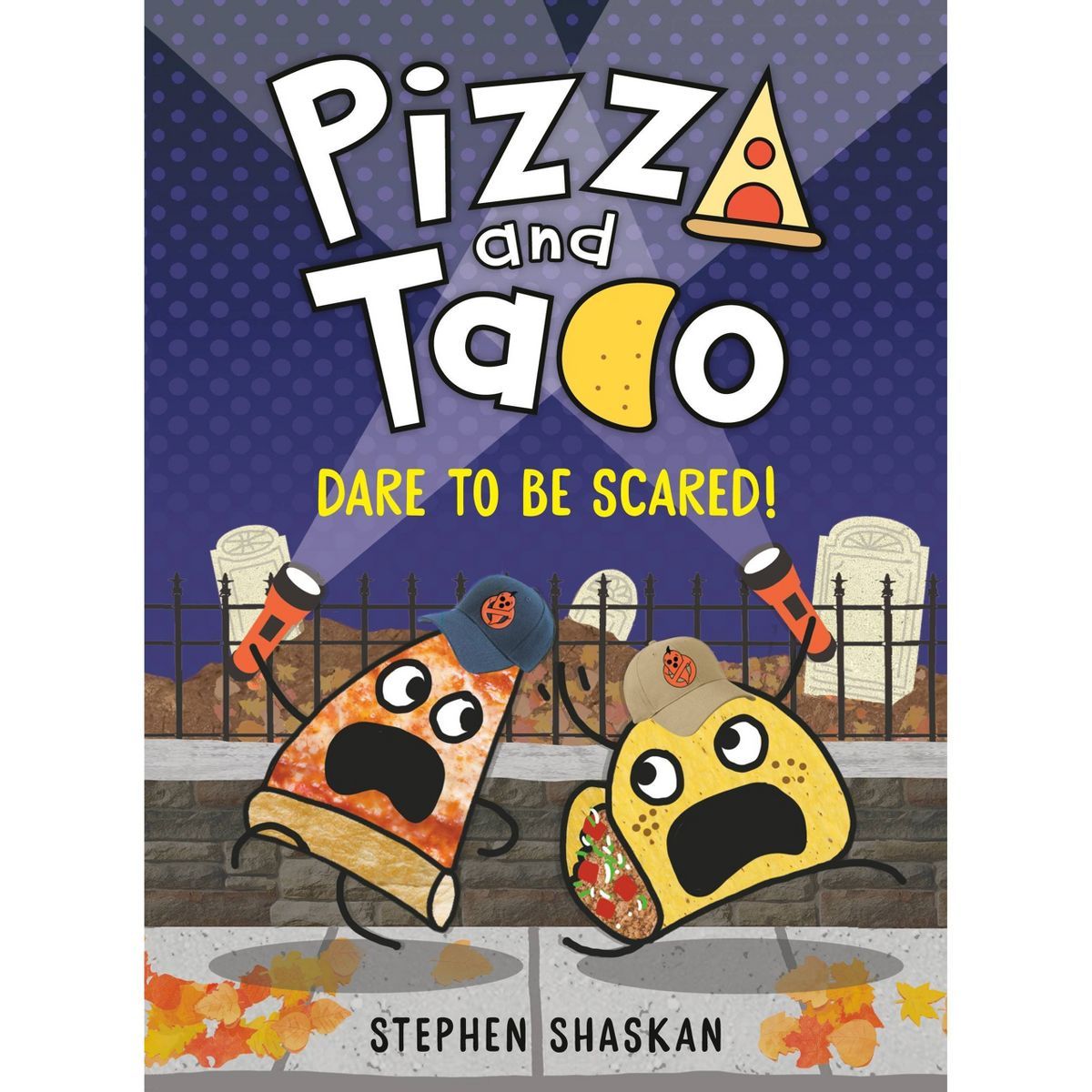 Pizza and Taco: Dare to Be Scared! - by  Stephen Shaskan (Hardcover) | Target