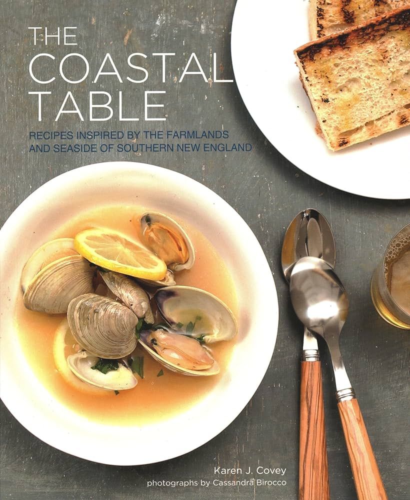 The Coastal Table: Recipes Inspired by the Farmlands and Seaside of Southern New England | Amazon (US)