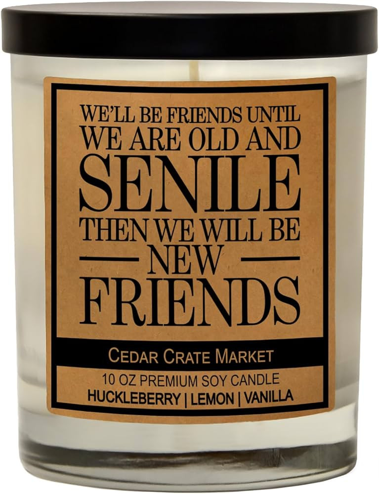 We'll Be Friends Until We are Old and Senile - Friendship Gifts for Women Friends, Best Friend Funny Candles for Women, Unique Birthday Candle Gifts for Female, Funny Gifts, Made in USA Coworker | Amazon (US)
