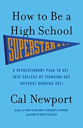 How to Be a High School Superstar: A Revolutionary Plan to Get into College by Standing Out (With... | Amazon (US)