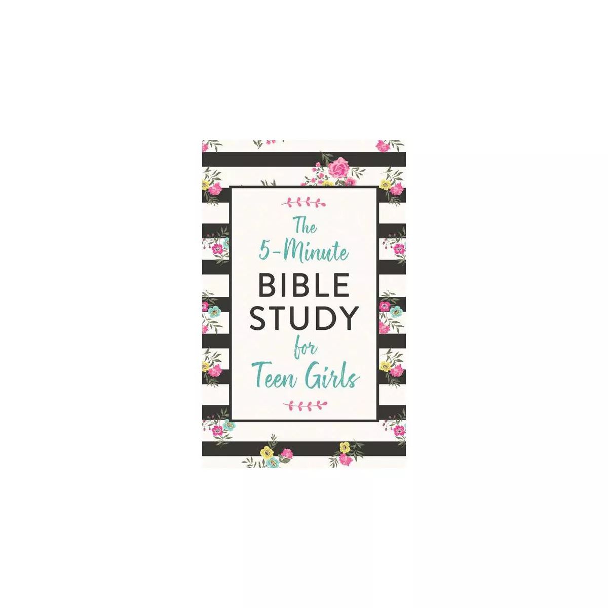 The 5-Minute Bible Study for Teen Girls - by  Carey Scott (Paperback) | Target