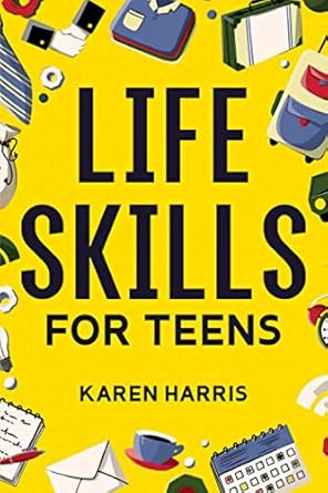 Life Skills for Teens: How to Cook, Clean, Manage Money, Fix Your Car, Perform First Aid, and Jus... | Amazon (US)