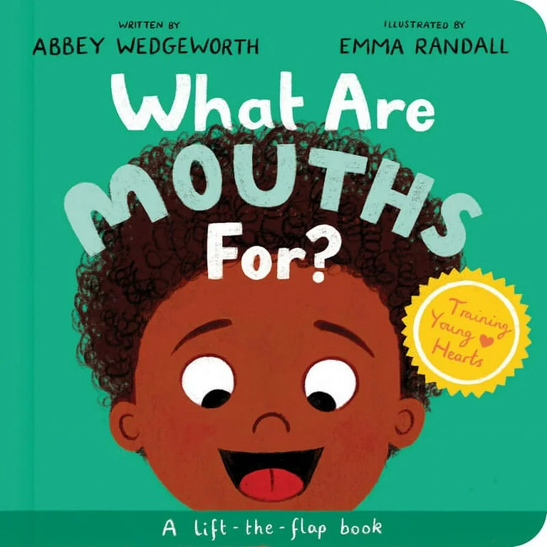 Training Young Hearts What Are Mouths For? Board Book: A Lift-The-Flap Board Book, (Board Book) | Walmart (US)