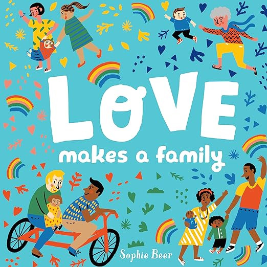 Love Makes a Family      Board book – Illustrated, December 24, 2018 | Amazon (US)