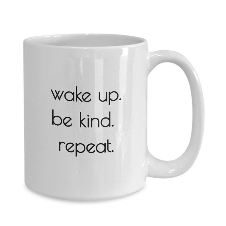Wake Up Be Kind Repeat Long Sleeve coffee mug | Walmart (US)