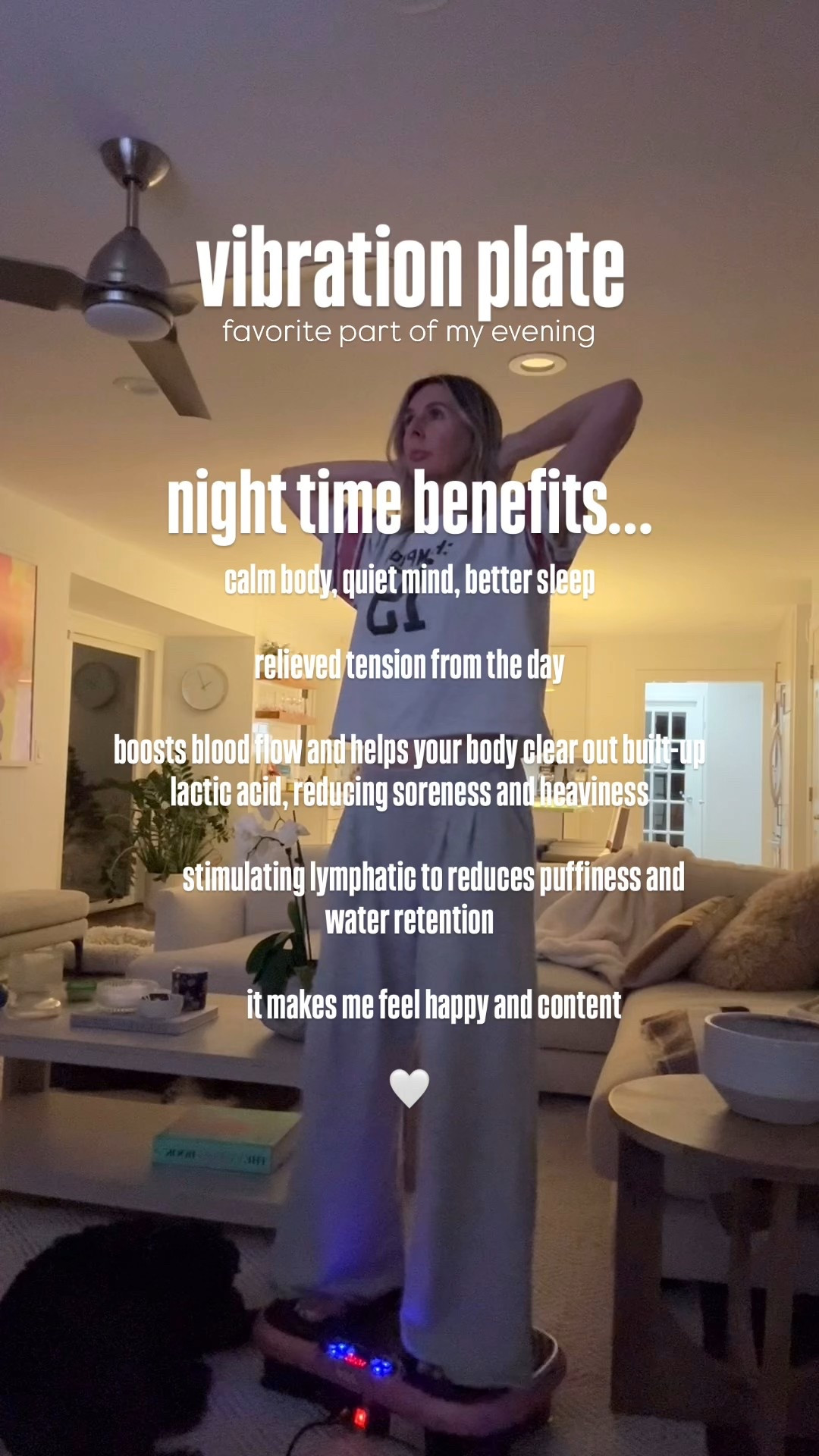 still loving my vibration plate. can’t recommend enough. 👌 

🌙 Evening Vibration Plate Benefits 

Relieves tension from the day – The gentle vibrations help release tight muscles, especially in your back, neck, and legs after hours of sitting or standing.

Improves circulation before rest – It boosts blood flow and helps your body clear out built-up lactic acid, reducing soreness and heaviness.

Aids relaxation and sleep – The rhythmic motion can have a calming effect on your nervous system, helping you transition into a more relaxed state before bed.

Reduces puffiness and water retention – Stimulating lymphatic drainage in the evening can help you wake up feeling lighter and less bloated.

Supports gentle recovery – If you’ve been active earlier in the day, a short session (5–10 minutes) helps your muscles recover without added strain.

#LTKselfcare #LTKGiftGuide #LTKfitnessgoals