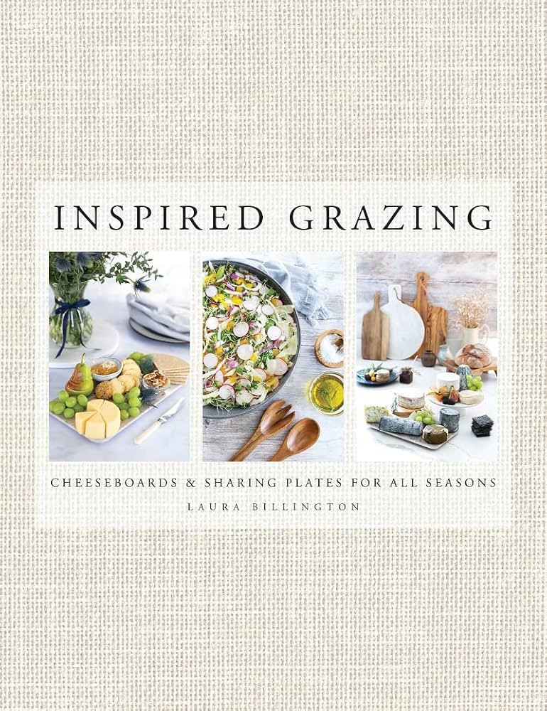 Inspired Grazing: Cheeseboards and sharing plates for all seasons | Amazon (UK)