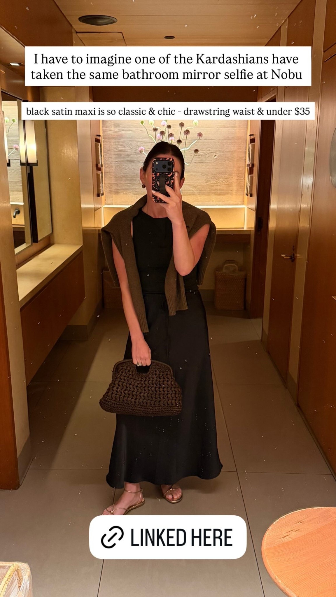 I have to imagine one of the Kardashians have taken the same bathroom mirror selfie at Nobu  black satin maxi is so classic & chic - drawstring waist & under $35

#LTKdayinmylife #LTKootd #LTKstorytime