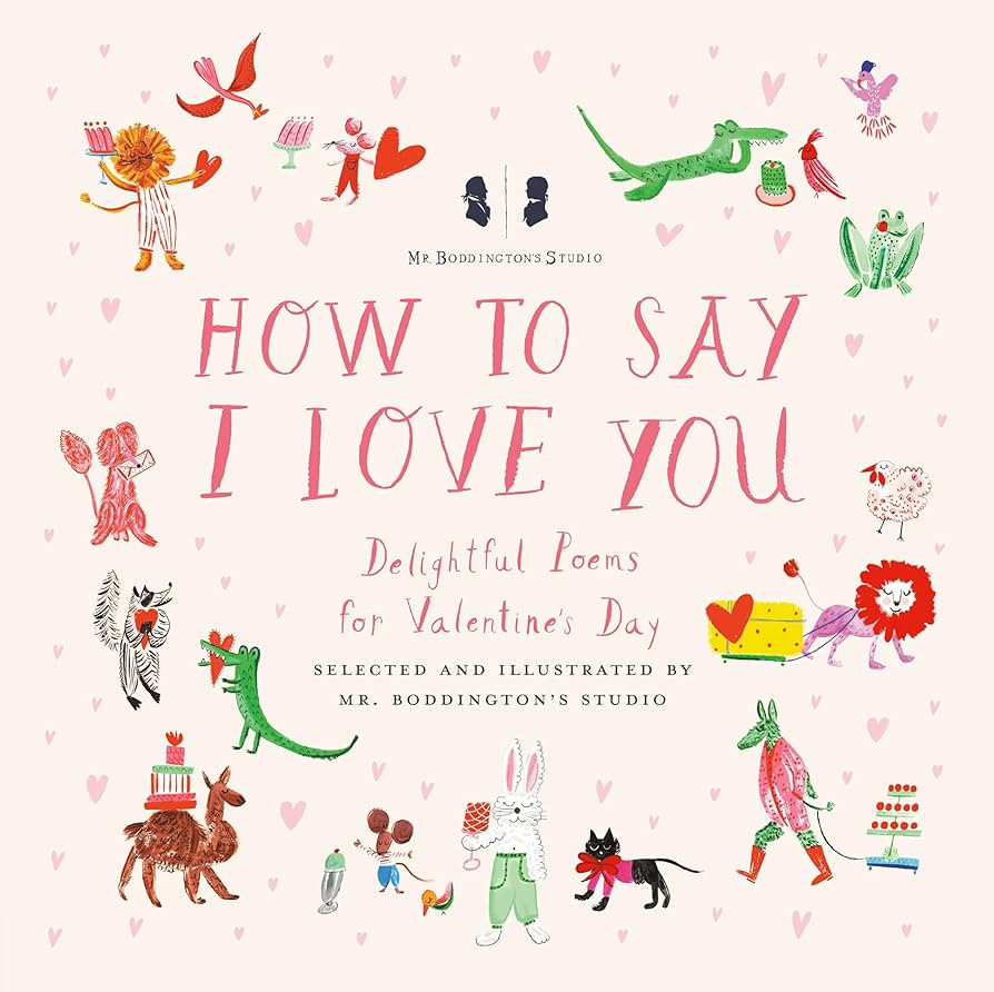 Mr. Boddington's Studio: How to Say I Love You: Delightful Poems for Valentine's Day | Amazon (US)